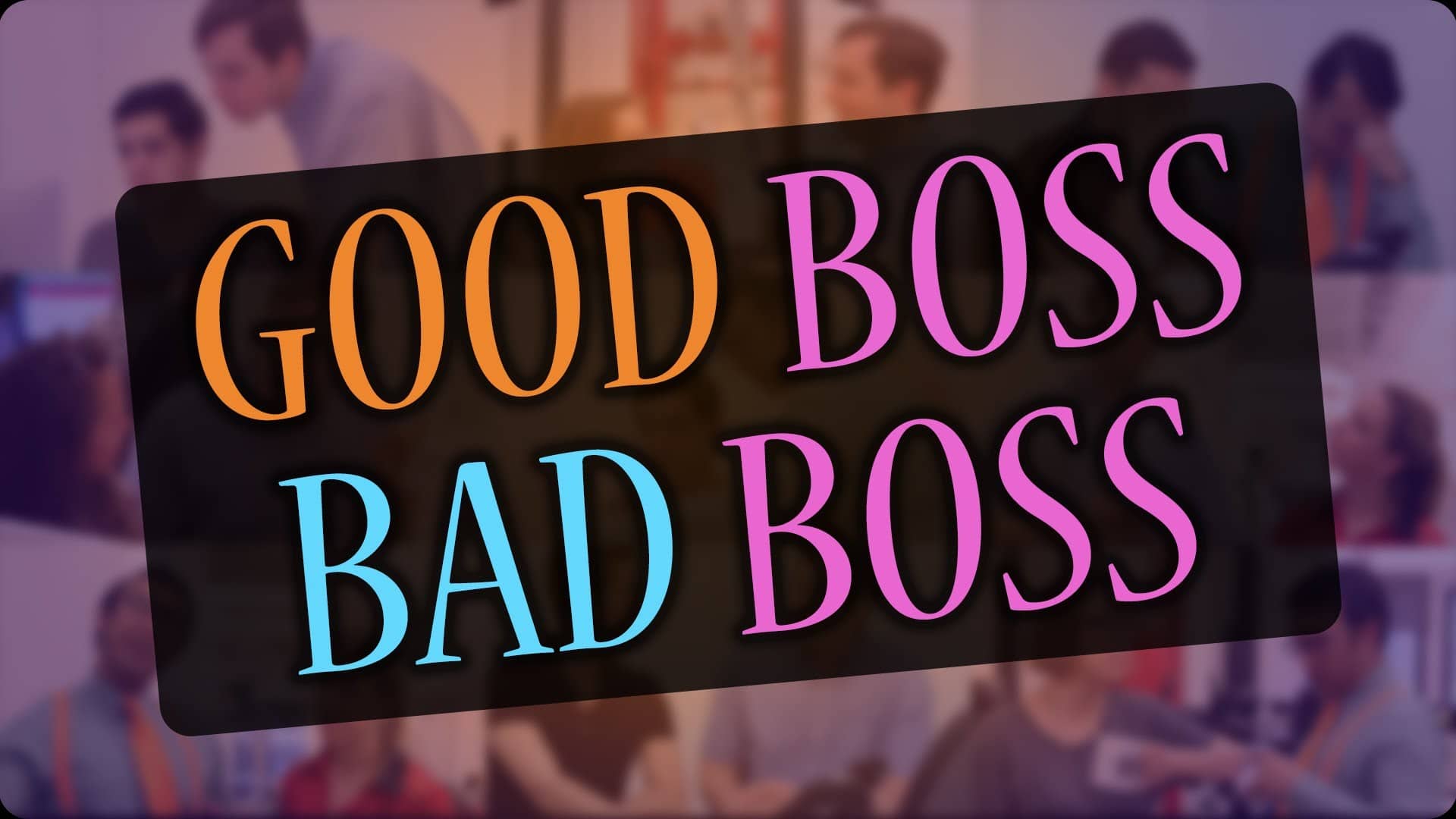 good and bad boss traits